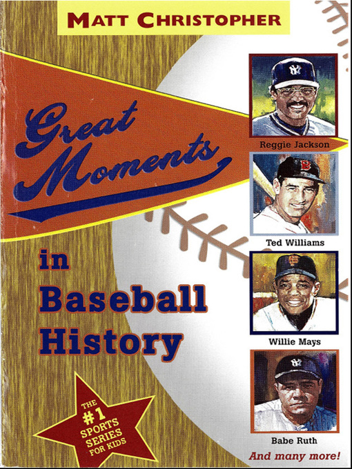 Title details for Great Moments in Baseball History by Matt Christopher - Wait list